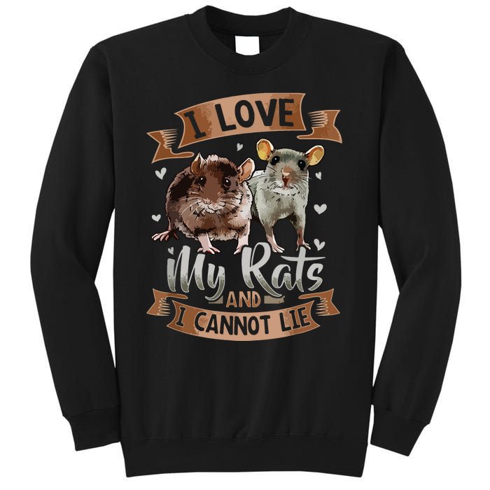 I Love My Rats I Cannot Lie Rat Mom Dad Heart Cute Rodent Sweatshirt