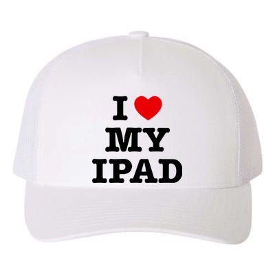 I Love My Ipad Yupoong Adult 5-Panel Trucker Hat