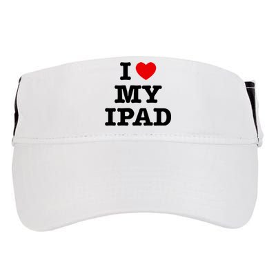 I Love My Ipad Adult Drive Performance Visor