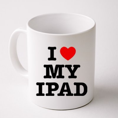 I Love My Ipad Coffee Mug