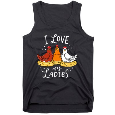 I Love My Ladies Chicken Chicks Eggs Farmer Funny Gift Tank Top