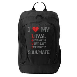 I Love My Soulmate I Heart My Soulmate City Backpack