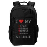 I Love My Soulmate I Heart My Soulmate Daily Commute Backpack