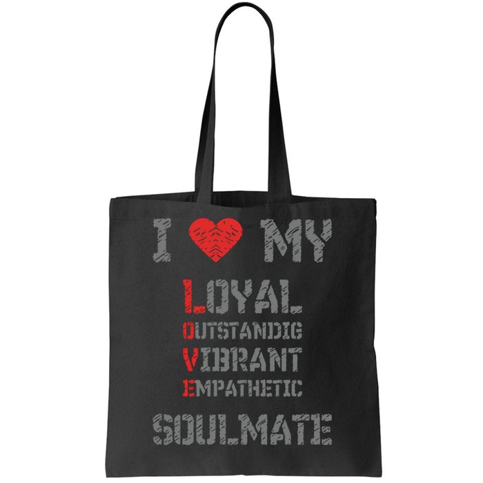 I Love My Soulmate I Heart My Soulmate Tote Bag