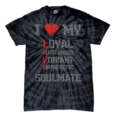 I Love My Soulmate I Heart My Soulmate Tie-Dye T-Shirt