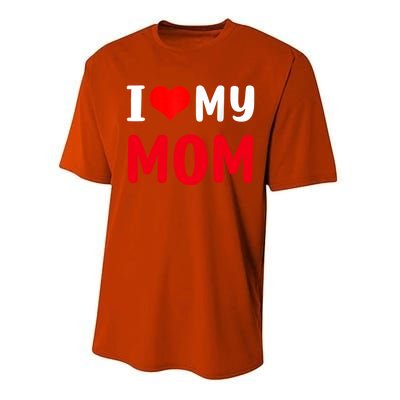 I Love My Mom Funny Mothers Day For Mom Mommy Mama Gift Performance Sprint T-Shirt