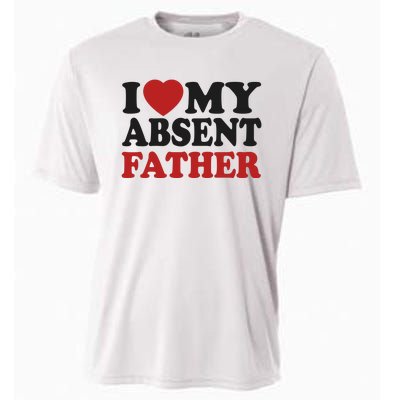 I Love My Absent Father Cooling Performance Crew T-Shirt