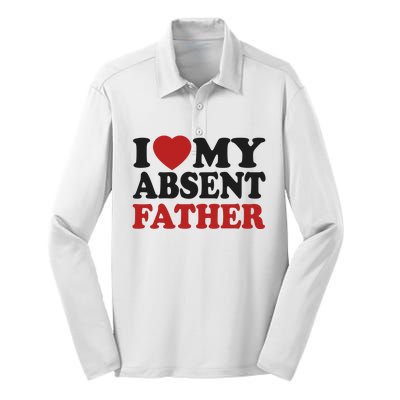 I Love My Absent Father Silk Touch Performance Long Sleeve Polo