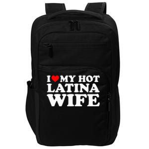 I Love My Hot Latina Wife Impact Tech Backpack