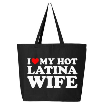 I Love My Hot Latina Wife 25L Jumbo Tote