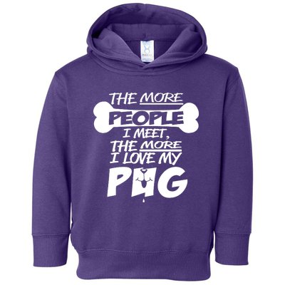 I Love My Pug Toddler Hoodie