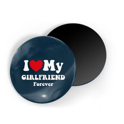 I Love My Girlfriend Magnet