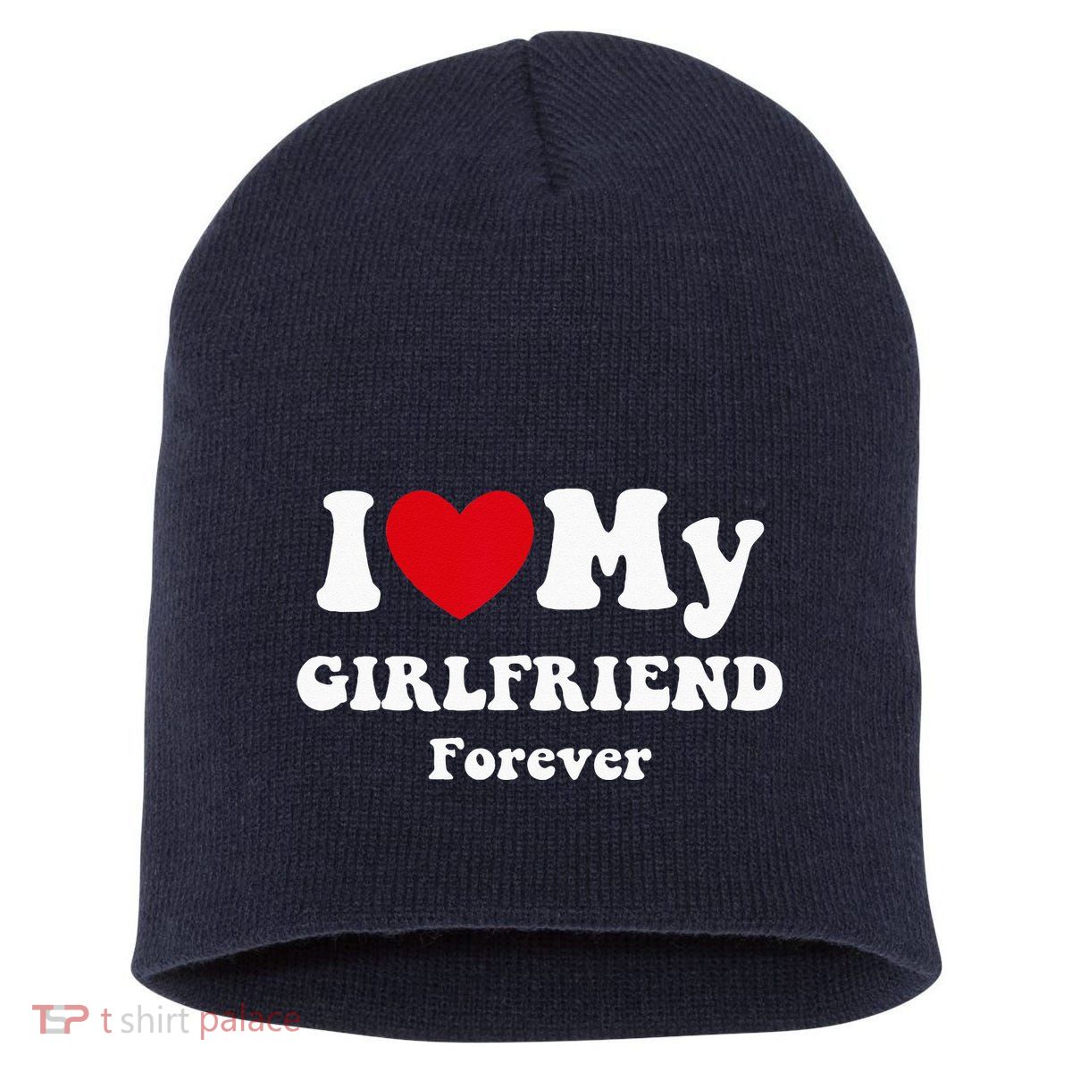 I Love My Girlfriend Short Acrylic Beanie