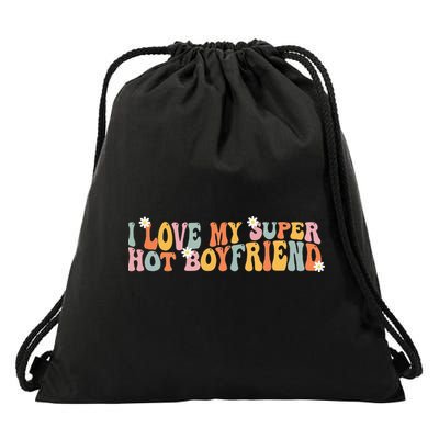 I Love My Super Hot Boyfriend I Heart My Boyfriend Drawstring Bag