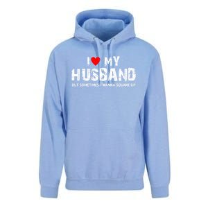 I Love My Husband But Sometimes I Wanna Square Up Unisex Surf Hoodie