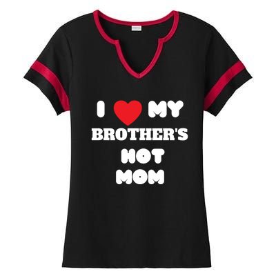 I Love My Brother’s Hot Mom Funny Graphic Design Cool Gift Ladies Halftime Notch Neck Tee