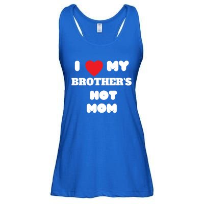 I Love My Brother’s Hot Mom Funny Graphic Design Cool Gift Ladies Essential Flowy Tank