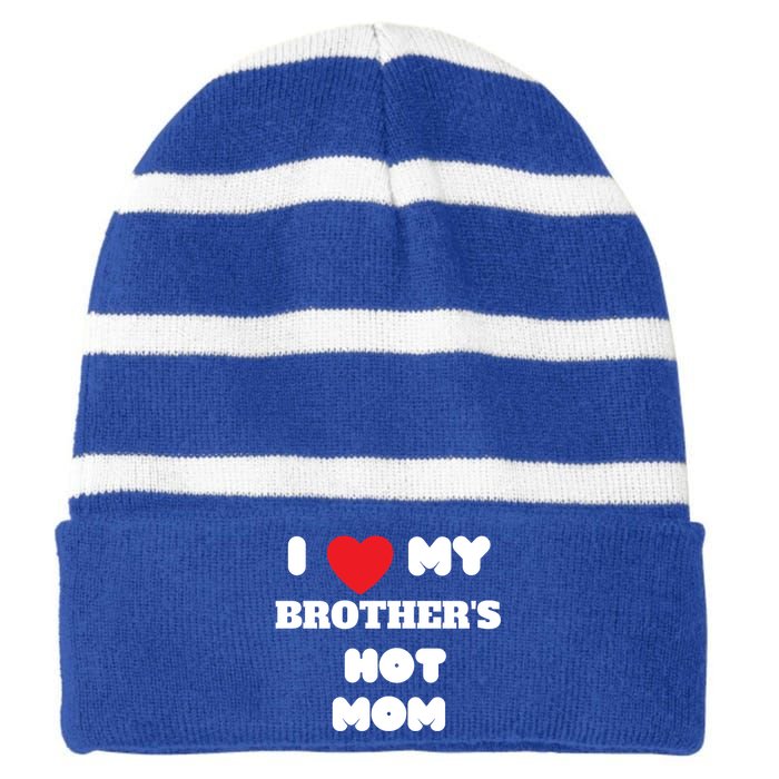 I Love My Brother’s Hot Mom Funny Graphic Design Cool Gift Striped Beanie with Solid Band