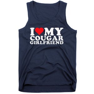 I Love My Cougar Girlfriend I Heart My Cougar Girlfriend Gf Tank Top