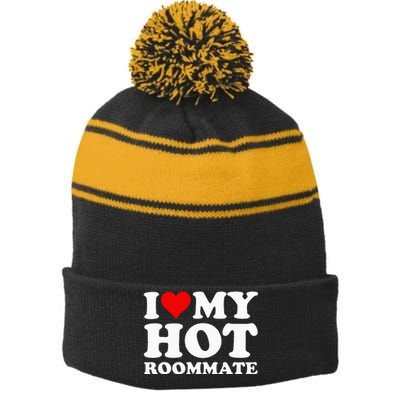 I Love My Hot Roommate Stripe Pom Pom Beanie