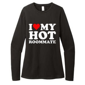 I Love My Hot Roommate Womens CVC Long Sleeve Shirt