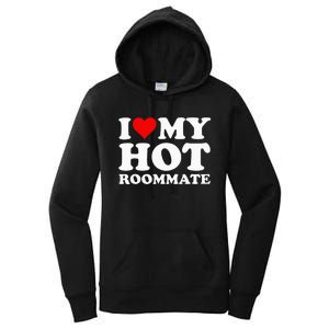 I Love My Hot Roommate Women's Pullover Hoodie