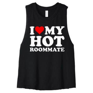 I Love My Hot Roommate Women's Racerback Cropped Tank