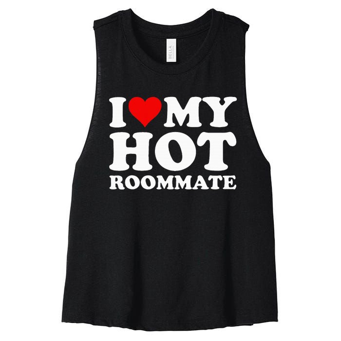 I Love My Hot Roommate Women's Racerback Cropped Tank