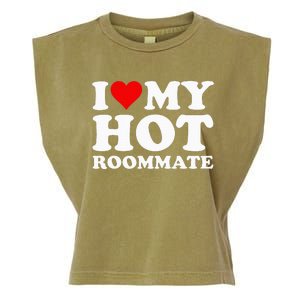 I Love My Hot Roommate Garment-Dyed Women's Muscle Tee