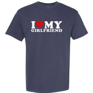 I Love My Girlfriend I Heart My Girlfriend Gf Garment-Dyed Heavyweight T-Shirt