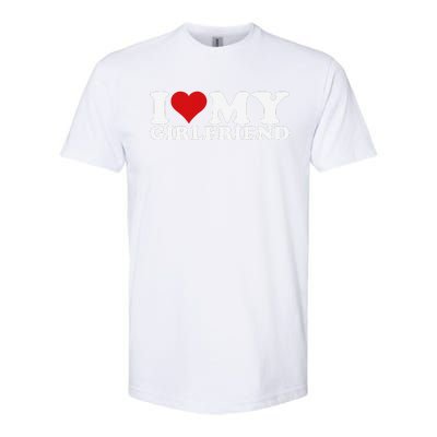 I Love My Girlfriend I Heart My Girlfriend Gf Softstyle CVC T-Shirt