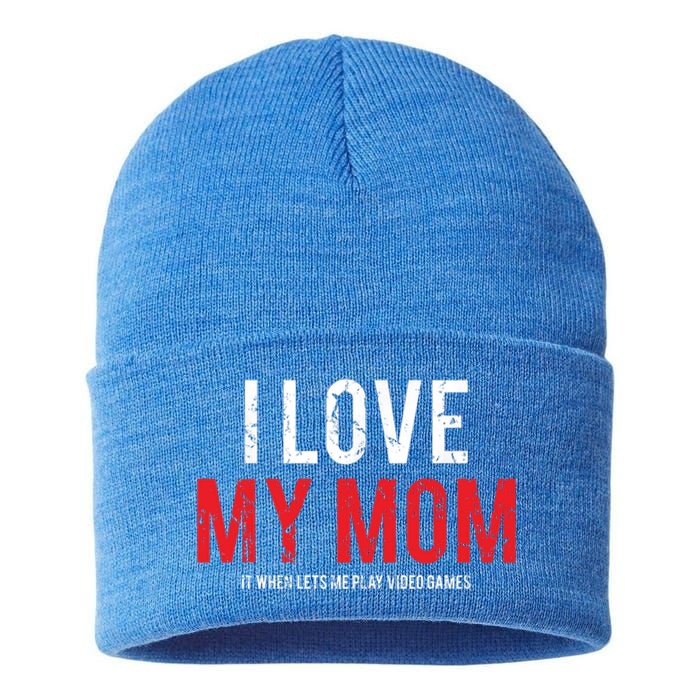 I Love My Mom Funny Sarcastic Video Games Gift Sustainable Knit Beanie