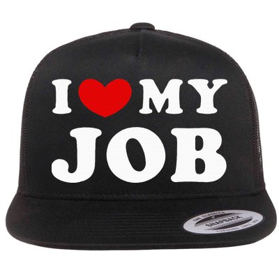 I Love My Job I Heart My Job Flat Bill Trucker Hat