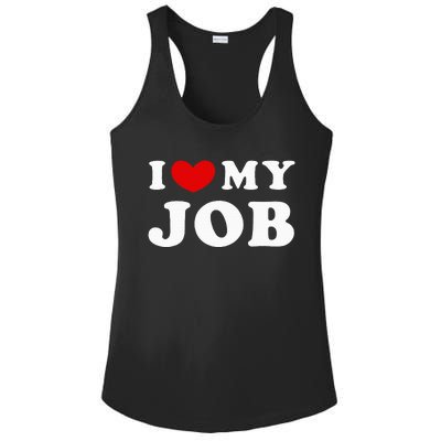 I Love My Job I Heart My Job Ladies PosiCharge Competitor Racerback Tank