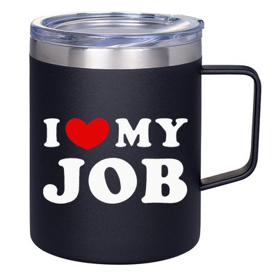 I Love My Job I Heart My Job 12oz Stainless Steel Coffee Mug