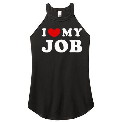 I Love My Job I Heart My Job Women’s Perfect Tri Rocker Tank