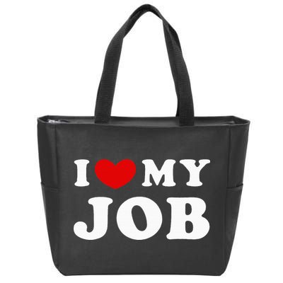 I Love My Job I Heart My Job Zip Tote Bag