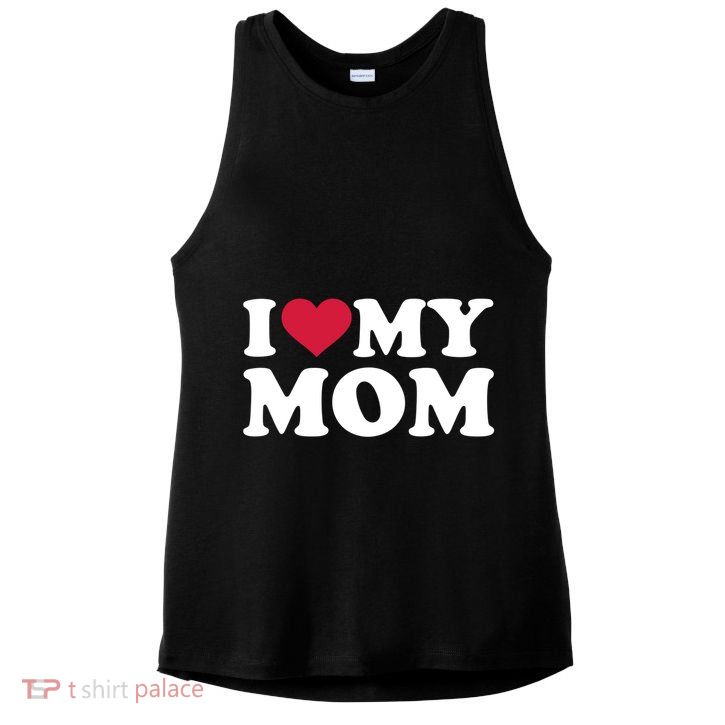 I Love My Mom Gift Ladies PosiCharge Tri-Blend Wicking Tank