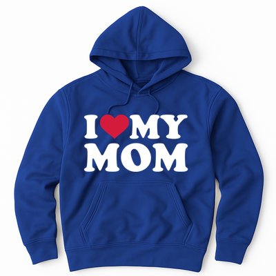 I Love My Mom Gift Hoodie