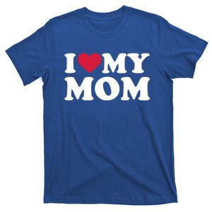 I Love My Mom Gift T-Shirt