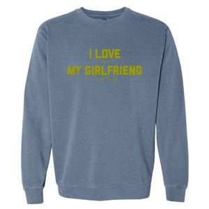 I Love My Friend Funny Video Gaming Gamer Gift Gift Garment-Dyed Sweatshirt