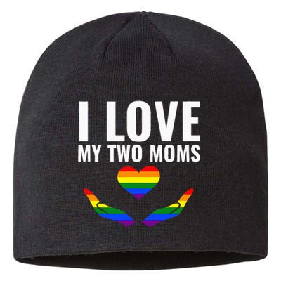 I Love My Two Moms Lesbian LGBT Pride Gifts Sustainable Beanie