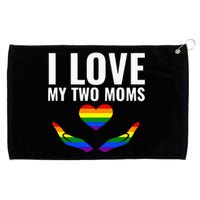 I Love My Two Moms Lesbian LGBT Pride Gifts Grommeted Golf Towel