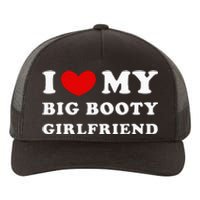 I Love My Big Booty Girlfriend I Heart My Big Booty Gf Yupoong Adult 5-Panel Trucker Hat