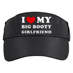 I Love My Big Booty Girlfriend I Heart My Big Booty Gf Adult Drive Performance Visor