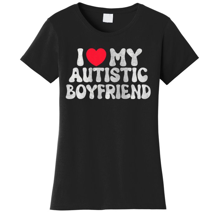 I Love My Autistic Boyfriend I Heart My Bf Girlfriend Women's T-Shirt