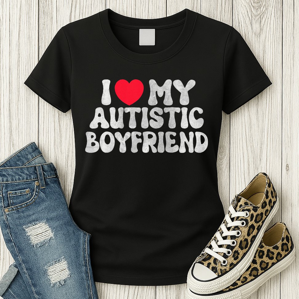 I Love My Autistic Boyfriend I Heart My Bf Girlfriend Womens T-Shirt
