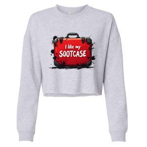 I Like My Sootcase Suitcase Funny Trump Victory 2024 Meme Cropped Pullover Crew