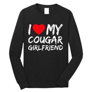 I Love My Cougar Girlfriend I Heart My Cougar Girlfriend GF Long Sleeve Shirt