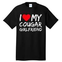 I Love My Cougar Girlfriend I Heart My Cougar Girlfriend GF Tall T-Shirt